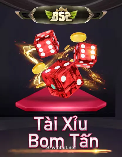 B52 Tài Xỉu Bom Tấn